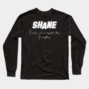 Shane Second Name, Shane Family Name, Shane Middle Name Long Sleeve T-Shirt